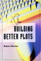 Building Better Plots 0898799031 Book Cover