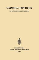 Essentielle Hypertonie: Ein Internationales Symposion, Bern, 7. 10. Juni 1960. Veranstaltet Mit Unterstutzung Der CIBA 3642492010 Book Cover