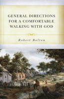 General Directions for a Comfortable Walking With God 1601786697 Book Cover