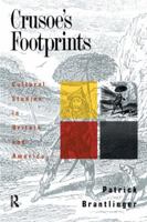 Crusoe's Footprints: Cultural Studies in Britain and America 1138166960 Book Cover