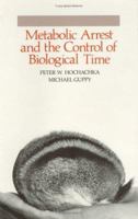 Metabolic Arrest and the Control of Biological Time 0674569768 Book Cover