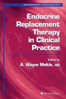Endocrine Replacement Therapy in Clinical Practice (Contemporary Endocrinology) (Contemporary Endocrinology) 1617374164 Book Cover