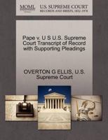 Pape v. U S U.S. Supreme Court Transcript of Record with Supporting Pleadings 1270173936 Book Cover