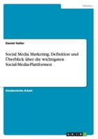 Social Media Marketing. Definition und �berblick �ber die wichtigsten Social-Media-Plattformen 3656929955 Book Cover