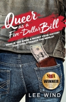 Queer as a Five-Dollar Bill 1732228116 Book Cover
