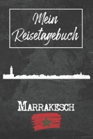 Mein Reisetagebuch Marrakesch: 6x9 Reise Journal I Notizbuch mit Checklisten zum Ausfüllen I Perfektes Geschenk für den Trip nach Marrakesch (Marokko) für jeden Reisenden (German Edition) 1678926094 Book Cover