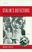 Stalin's Defectors: How Red Army Soldiers Became Hitler's Collaborators, 1941-1945 0198798156 Book Cover