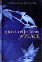 Quiet Reflections of Peace: 120 Devotions to End Your Day 0800719298 Book Cover
