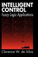 Intelligent Control: Fuzzy Logic Applications (Mechatronics) 0849379822 Book Cover