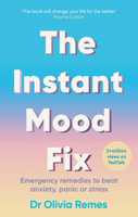 The Instant Mood Fix: Emergency remedies to beat anxiety, panic or stress 1529109647 Book Cover