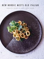 New Nordic Meets Old Italian: Perfectly paired 45 vegan pasta sauces B08847Y9L6 Book Cover