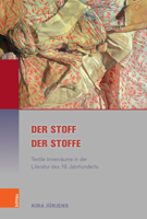 Der Stoff Der Stoffe: Textile Innenraume in Der Literatur Des 19. Jahrhunderts 3412520845 Book Cover