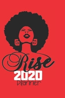 Rise 2020 Planner: Natural Hair 2020 Planner: 370 Pages, Journal, 6X 9, Still I Rise 8 1707955557 Book Cover