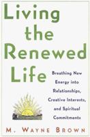 Living the Renewed Life 1582380082 Book Cover