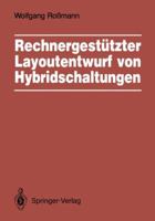 Rechnergestutzter Layoutentwurf Von Hybridschaltungen: Widerstandsberechnung, Entwurfsschritte, Layoutuberprufung 3540506551 Book Cover