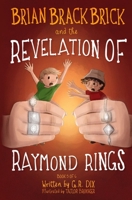 Brian Brackbrick and the Revelation of Raymond Rings B09F1N36H5 Book Cover
