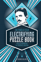 The Nikola Tesla Electrifying Puzzle Book: Puzzles Inspired by the Enigmatic Inventor 1787392457 Book Cover