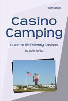 Casino Camping -- Guide to RV-Friendly Casinos [Paperback] by Jane Kenny 1885464088 Book Cover