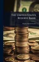 The United States Reserve Bank 1024840123 Book Cover