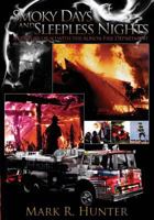 Smoky Days and Sleepless Nights: A Century Or So With the Albion Fire Department 1484959477 Book Cover