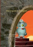 Das vergessene Heiligtum: Wie aus einem israelischen Heiligtum der Heilige Gral wurde 3752667958 Book Cover