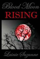 Blood Moon RISING 1544685491 Book Cover