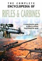 The Complete Encyclopedia of Rifles & Carbines: A Comprehensive Guide to Rifles & Carbines from Around the World 9036615127 Book Cover