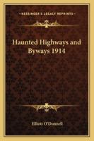 Haunted Highways and Byways 1914 1417982322 Book Cover