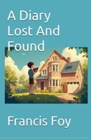 A Diary Lost And Found B0GF6WFSXJ Book Cover