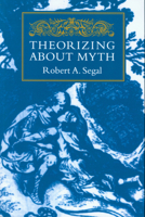 Theorizing About Myth 1558491910 Book Cover