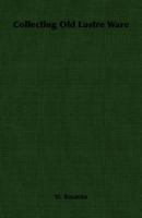 Collecting Old Lustre Ware 1016202008 Book Cover