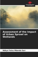 Assessment of the Impact of Urban Sprawl on Wetlands 6209704247 Book Cover