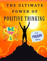The Power of Your Attitude: How to Creater a Happy and Successful Life 1803896426 Book Cover