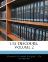 Les Discours, Vol. 2: Avec Une Pr�face Et Des Notes (Classic Reprint) 1144876060 Book Cover