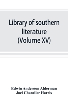 Library of southern literature (Volume XV) 935386948X Book Cover