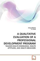 A Qualitative Evaluation of a Professional Development Program 3639270177 Book Cover