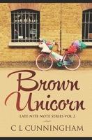 Brown Unicorn: I Came From Love 1790834015 Book Cover