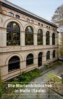 Die Marienbibliothek in Halle (Saale) 3422021981 Book Cover