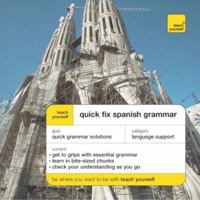 Teach Yourself Quick Fix Spanish Grammar (Teach Yourself Quick Fix Language Grammar) 0071419993 Book Cover