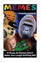 Memes: If These 83 Memes Won't Make You Laugh Nothing Will 1981113657 Book Cover