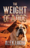 The Weight of a Dog B0GTPXHLG9 Book Cover