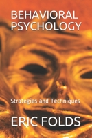 Behavioral Psychology: Strategies and Techniques 1695880935 Book Cover