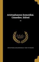 Aristophanous komoidiai. Comedies. Edited; 05 1360371982 Book Cover