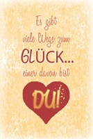 Es gibt viele Wege zum Glück... einer davon bist Du!: Gutscheinheft zum selber ausfüllen, Gutschein-Erlebnis-Buch, 12 Gutscheine für 1 Jahr, Geschenk ... Mann, Frau, Freund, Freundin (German Edition) 170029489X Book Cover