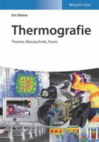 Thermografie: Theorie, Messtechnik, Praxis (German Edition) 3527413715 Book Cover