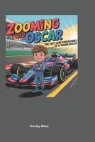 Zooming with Oscar: The Fast Lane Adventures of a Young Racer B0F4QB6B7S Book Cover