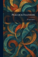 Peacock Feathers 1025900553 Book Cover