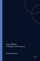 Assia Djebar: In Dialogue with Feminisms (Francopolyphonies 3) (Francopolyphonies) 9042017392 Book Cover