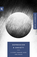 Depression and Anxiety: 9 Steps to Hope and Peace (Church-Based Counseling) 1645076296 Book Cover