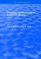 Predicting Photosynthesis for Ecosystem Models: Volume II 1315896850 Book Cover